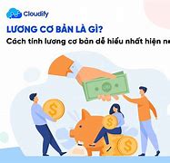 Mức Lương Cơ Bản Hiện Nay Bao Nhiêu